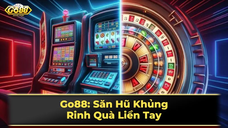 Go88 - Cổng Game Hàng Đầu Top Thế Giới 2025 35 Giới thiệu Go88